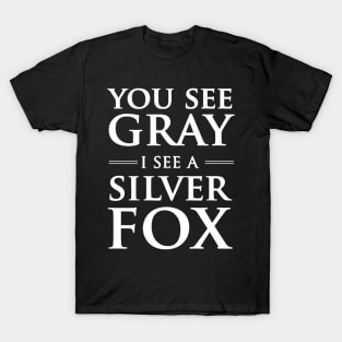 See Gray I See A Fox T-Shirt